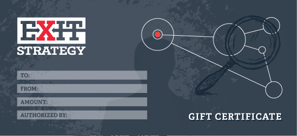 Exit Strategy Gift Certificates!