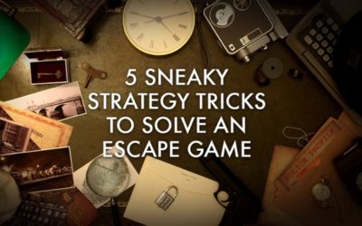 5 Sneaky Strategy Tricks to Solve an Escape Game