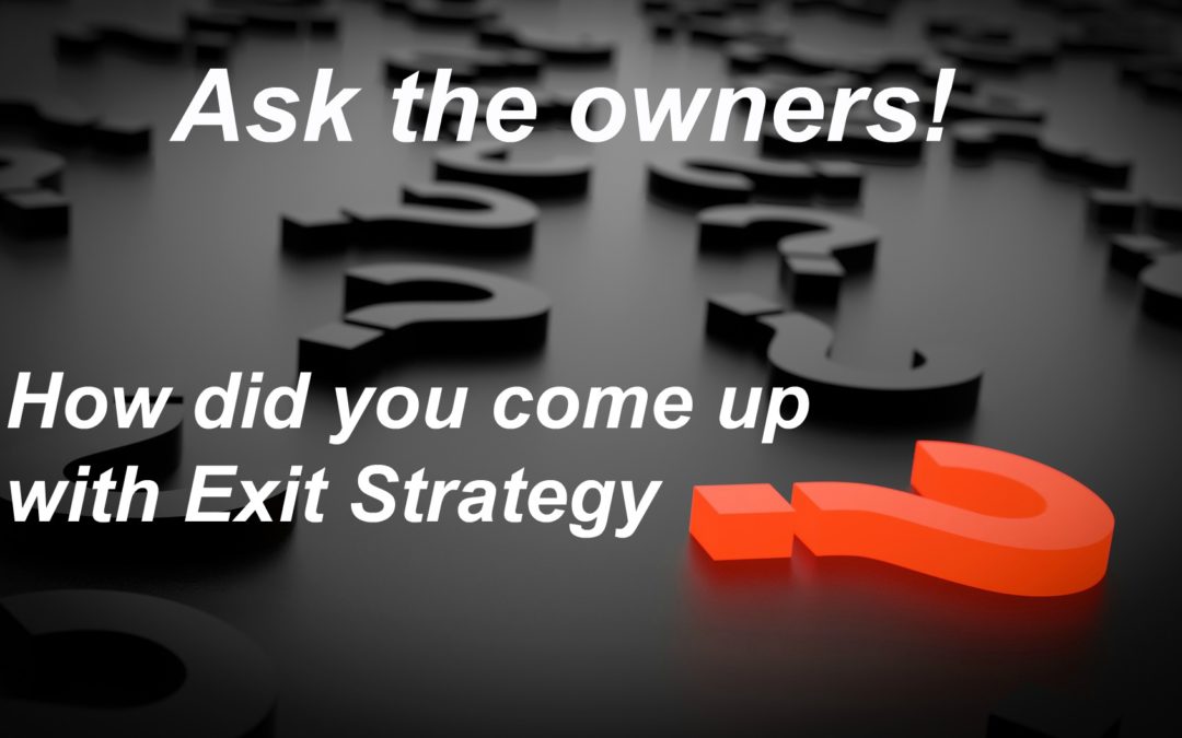 How Exit Strategy came to be ~ Owners’ series