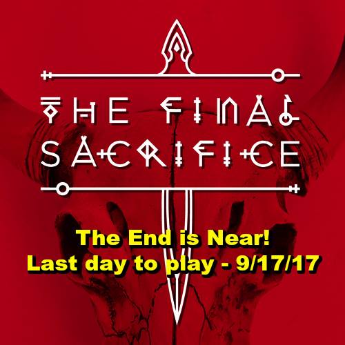 The Final Sacrifice, Last Day to Play