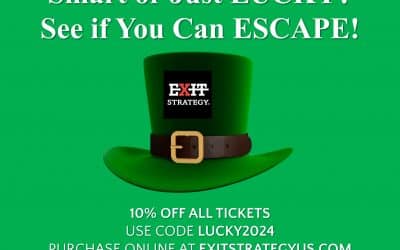 SAVE 10% all rooms all games this St. Patrick’s Day weekend!